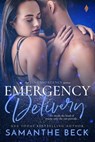 Emergency Delivery - Samanthe Beck - 9781633755802