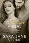 To Seduce a SEAL - Sara Jane Stone - 9781633756199