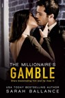 The Millionaire's Gamble - Sarah Ballance - 9781633756755