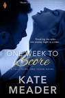 One Week to Score - Kate Meader - 9781633757066