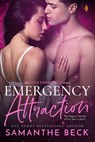 Emergency Attraction - Samanthe Beck - 9781633759275