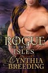 Rogue of the Isles - Cynthia Breeding - 9781633759848