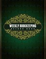Weekly Bookkeeping Record Book - Speedy Publishing LLC - 9781633838291