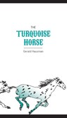 The Turquoise Horse - Gerald Hausman - 9781633843912