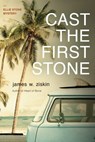 Cast the First Stone - James W. Ziskin - 9781633882829