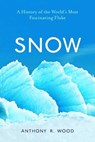 Snow - Anthony R. Wood - 9781633885950