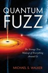 Quantum Fuzz - Michael S. Walker - 9781633889057