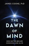 The Dawn of Mind - James Cooke - 9781633889927