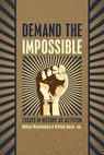 Demand the Impossible: Essays in History as Activism - William Horne - 9781633916425