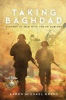 Taking Baghdad - Aaron Michael Grant - 9781633937918