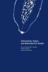 Information, Power, and Reproductive Health - Gina Schlesselman-Tarango - 9781634001526