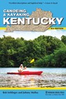 Canoeing & Kayaking Kentucky - Bob Sehlinger ; Johnny Molloy - 9781634040501