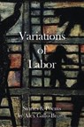 Variations of Labor - Alex Gallo-Brown - 9781634059770
