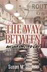 The Way Between - Susan M. Obijiski - 9781634102711