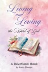 Living and Loving the Word of God - Paula Shupps - 9781634102742