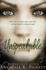 Unspeakable - Michelle K. Pickett - 9781634220194