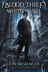 The Blood Thief of Whitten Hall - MESSENGER,  Jon - 9781634221023