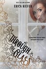 Through the Glass - Erica Kiefer - 9781634223096