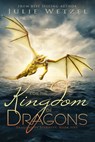 For the Kingdom of Dragons - Julie Wetzel - 9781634223331