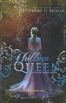 The Hollow Queen - Sherry D Ficklin - 9781634225038