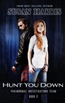 Hunt You Down - Susan Harris - 9781634225915