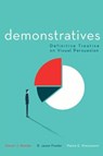 Demonstratives: Definitive Treatise on Visual Persuasion - Daniel Bender - 9781634259514