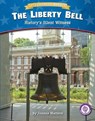 The Liberty Bell: History's Silent Witness - Joanne Mattern - 9781634402354