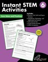 Instant STEM Activities Grade 6 - Janis Barr ; David MacDonald ; Elizabeth MacLeod - 9781634459952