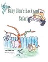 Baby Glen's Backyard Safari - JORDAN,  Shirley - 9781634491709