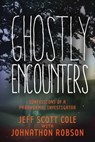 Ghostly Encounters - Jeff Scott Cole - 9781634500111