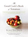 The Good Cook's Book of Tomatoes - Michele Anna Jordan ; Liza Gershman - 9781634500173