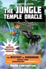 The Jungle Temple Oracle: The Mystery of Herobrine: Book Two: A Gameknight999 Adventure: An Unofficial Minecrafter's Adventure - Mark Cheverton - 9781634500968