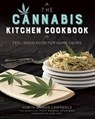 The Cannabis Kitchen Cookbook - Robyn Griggs Lawrence - 9781634502207