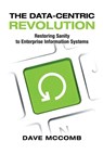 The Data-Centric Revolution - Dave McComb - 9781634625401
