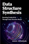 Data Structure Synthesis - Doug Needham - 9781634625746
