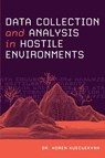 Data Collection and Analysis in Hostile Environments - Horen Kuecuekyan - 9781634626231