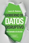 Gobierno de Datos Disruptivo - Laura Madsen - 9781634626606