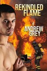 Rekindled Flame Volume 1 - Andrew Grey - 9781634774680