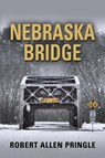 Nebraska Bridge - Robert Allen Pringle - 9781634913270
