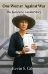 One Woman Against War - Kevin S Giles - 9781634917063