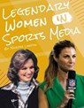 Legendary Women in Sports Media - Martha London - 9781634942980