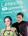 Legends of Women's Figure Skating - Martha London - 9781634943000