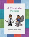 A Trip to the Dentist - JORDAN,  Shirley - 9781635245134