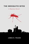 The Mosquito Bites - James Frazee - 9781635246360