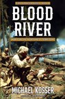 Blood River: First Frontier Series - Book 4: War for the Northwest Territory - Michael Kosser - 9781635295986
