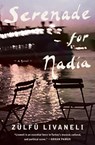 Serenade for Nadia - Zülfü Livaneli - 9781635420166