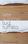 Late Summer - Luiz Ruffato - 9781635420210