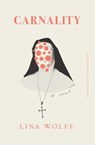 Carnality - Lina Wolff - 9781635420753