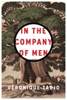 IN THE COMPANY OF MEN - Véronique Tadjo - 9781635420951