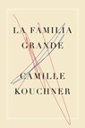 The Familia Grande - Camille Kouchner - 9781635422139